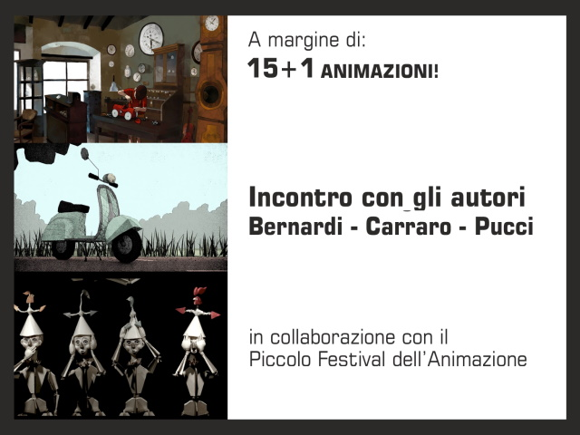 15+1 ANIMAZIONI!: Incontro con gli autori  Bernardi - Carraro - Pucci